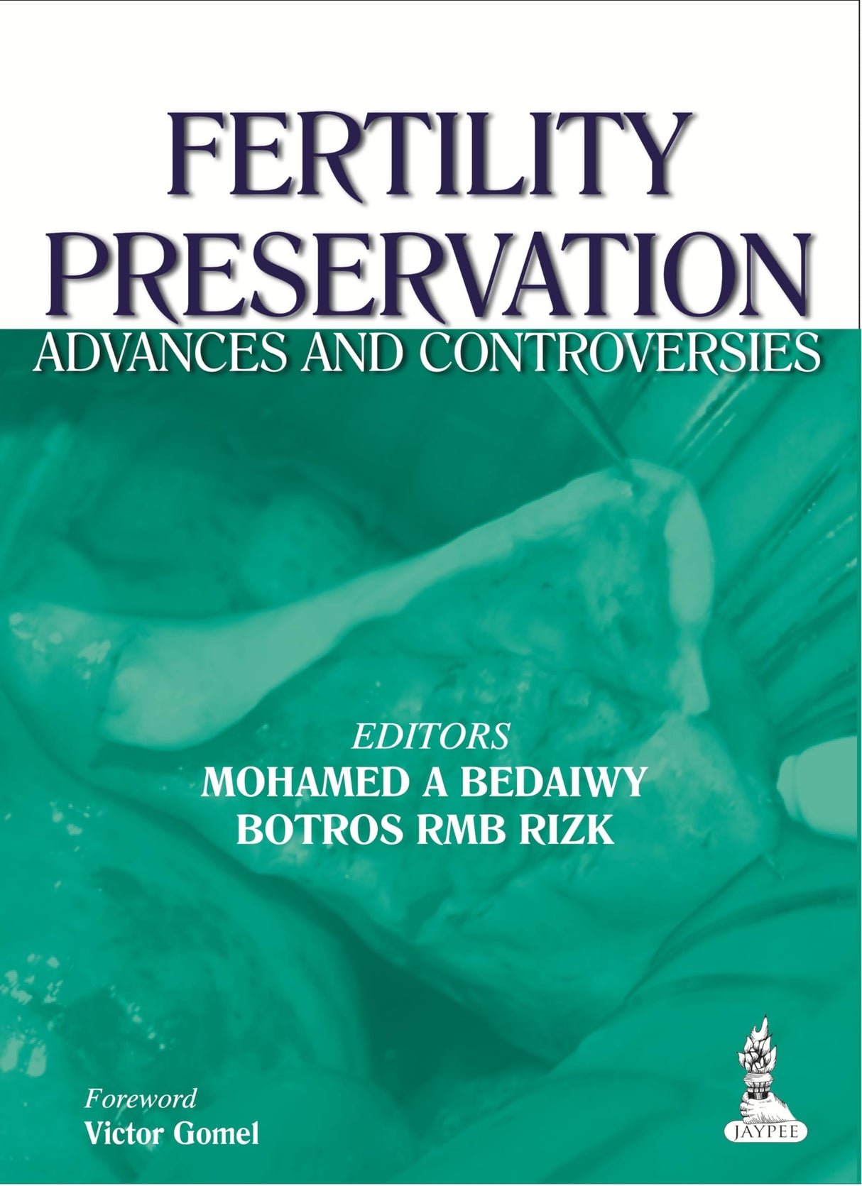 FERTILITY PRESERVATION ADVANCES AND CONTROVERSIES - Retail Maharaj