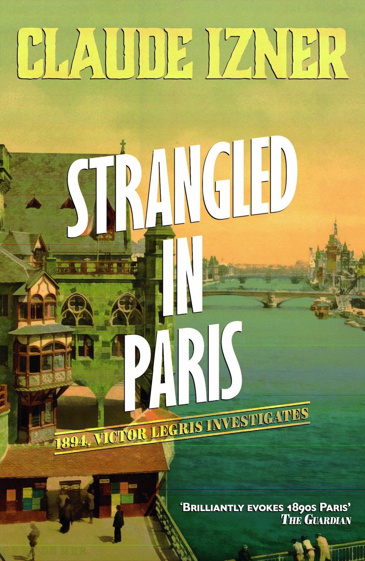 Strangled in Paris: 6th Victor Legris Mystery: Victor Legris Bk 6 (The Victor Legris Mysteries) - Retail Maharaj