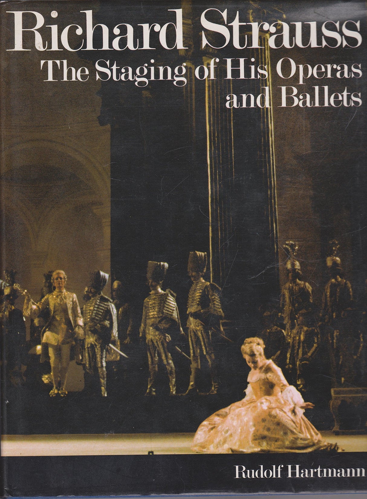 Richard Strauss: The Staging of His Operas and Ballets
