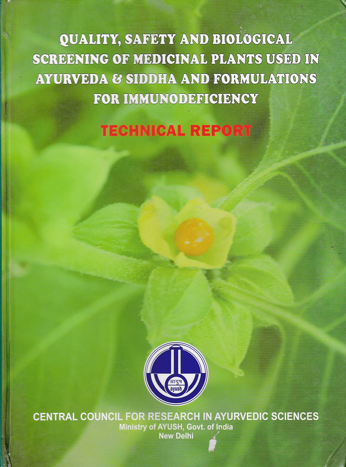 Quality, Safety and Biologyical Screening of Medicinal Plants Used in Ayurveda & Siddha and Formulations for Immunodeficiency: Technical Report