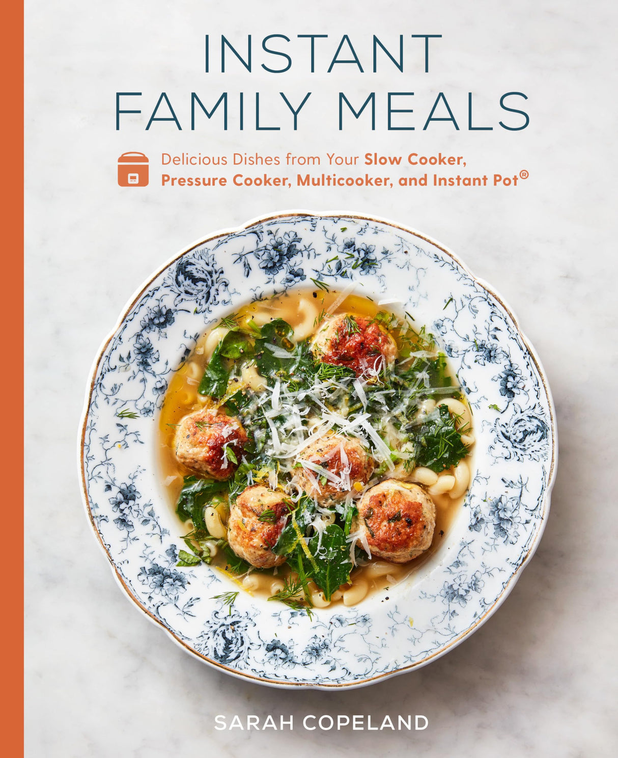 Instant Family Meals: Delicious Dishes from Your Slow Cooker, Pressure Cooker, Multicooker, and Instant Pot - Retail Maharaj