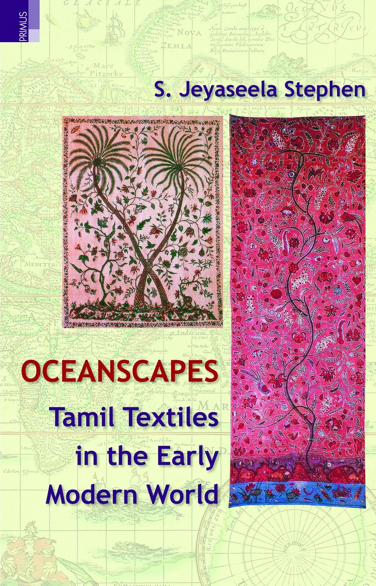 OCEANSCAPES: TAMIL TEXTILES IN THE EARLY MODERN WORLD - Retail Maharaj