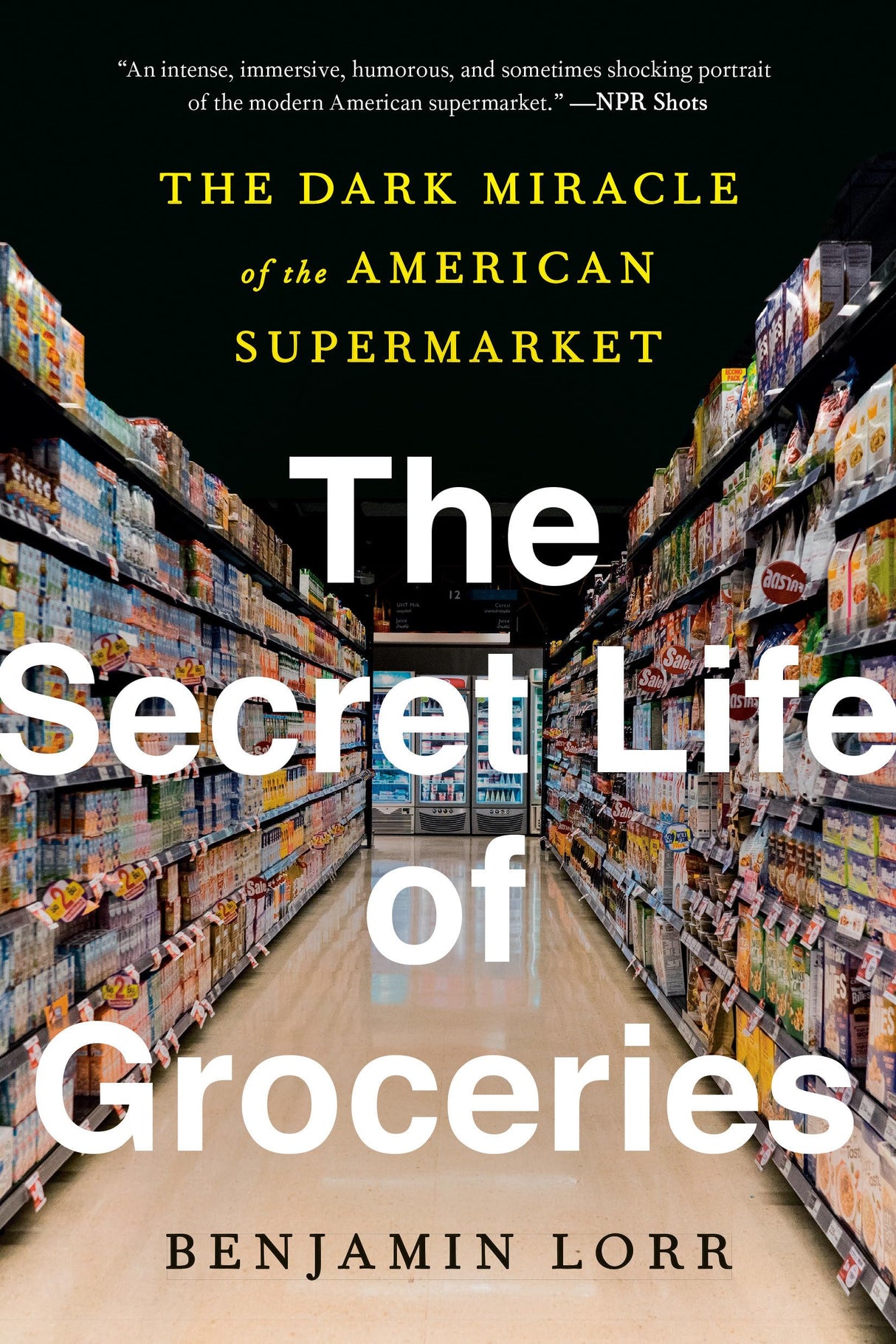The Secret Life of Groceries: The Dark Miracle of the American Supermarket - Retail Maharaj