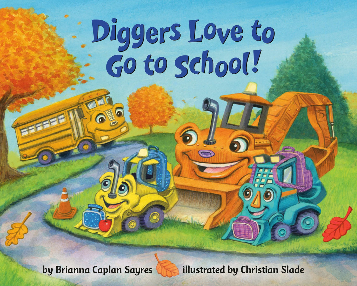Diggers Love to Go to School! (Where Do...Series) - Retail Maharaj