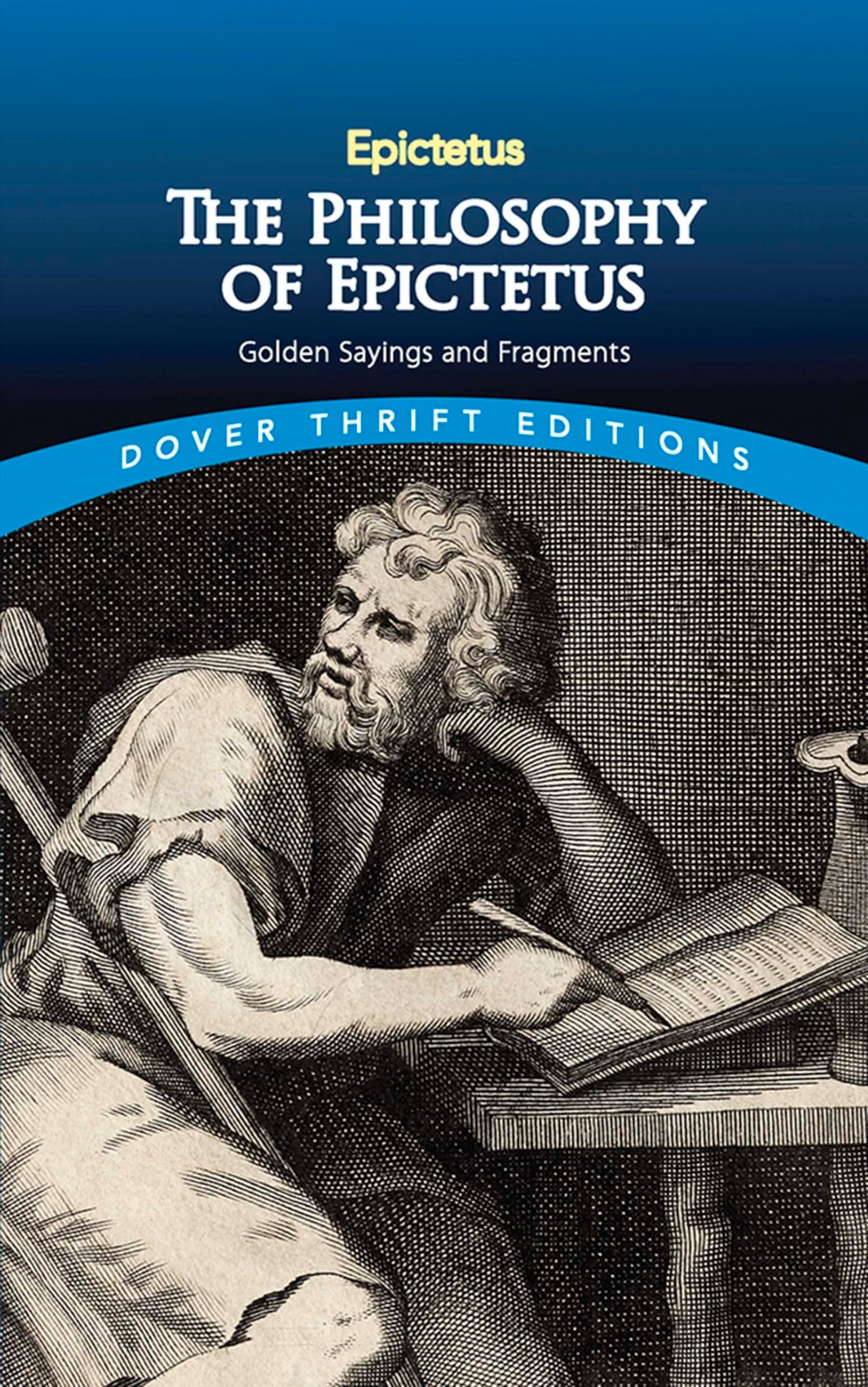 Philosophy of Epictetus: Golden Sayings and Fragments (Thrift Editions) - Retail Maharaj