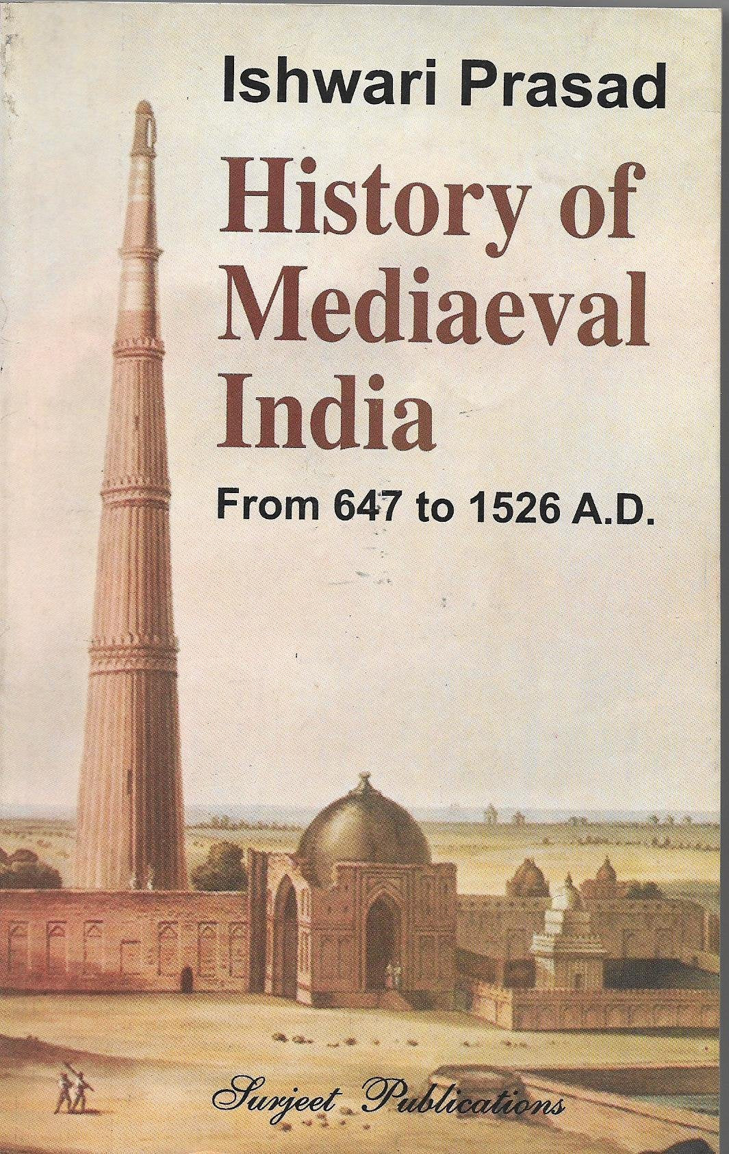 History of Mediaeval India From 647 to 1526 A.D - Retail Maharaj