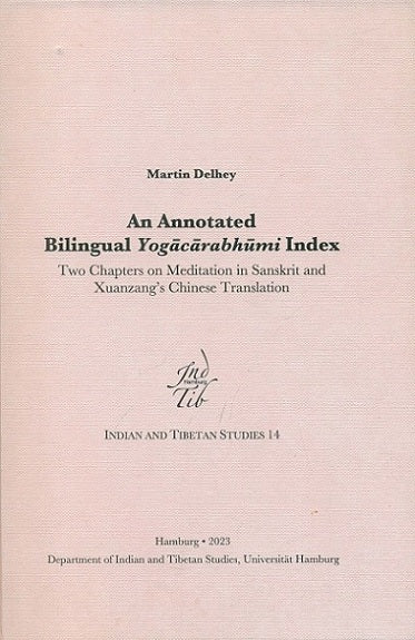 An annotated bilingual Yogacarabhumi index: two chapters on meditation in Sanskrit and Xuanzangs Chinese translation - Retail Maharaj