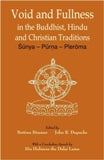 Void and fullness: in the Buddhist, Hindu and Christian traditions: sunya, purna, pleroma, with a concluding speech by H.H. the Dalai Lama - Retail Maharaj