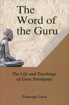 The word of the Guru: the life and teachings of Guru Narayana - Retail Maharaj