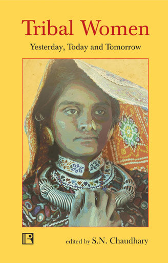 Tribal Women: Yesterday, Today and Tomorrow - Retail Maharaj