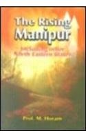 The Rising Manipur: Including Other North-Eastern States
