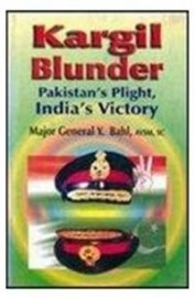 Kargil Blunder Pakistans Plight Indias Victory
