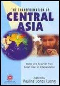 The Transformation Of Central Asia