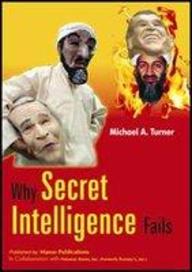 Why Secret Intelligence Fails