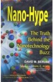 Nano Hype - Truth Behind The Nanotechnology Buzz