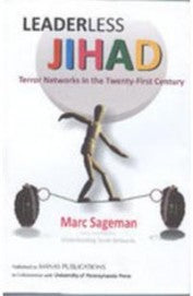 Leaderless Jihad - Terror Networks In The 21st Century