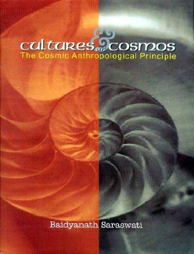 Cultures and cosmos: the cosmic anthropological principle - Retail Maharaj
