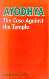 Ayodhya: the case against the temple - Retail Maharaj