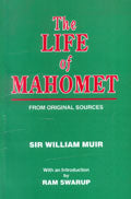 The life of Mahomet: from original sources, with an introd. to the reprint by Ram Swarup - Retail Maharaj
