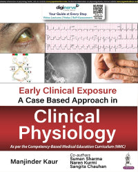 Early Clinical Exposure a Case Based Approach in Clinical Physiology 1st/2023 - Retail Maharaj