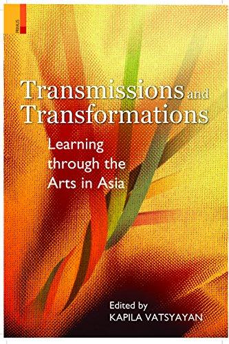 Transmissions and transformations: learning through the arts in Asia, - Retail Maharaj
