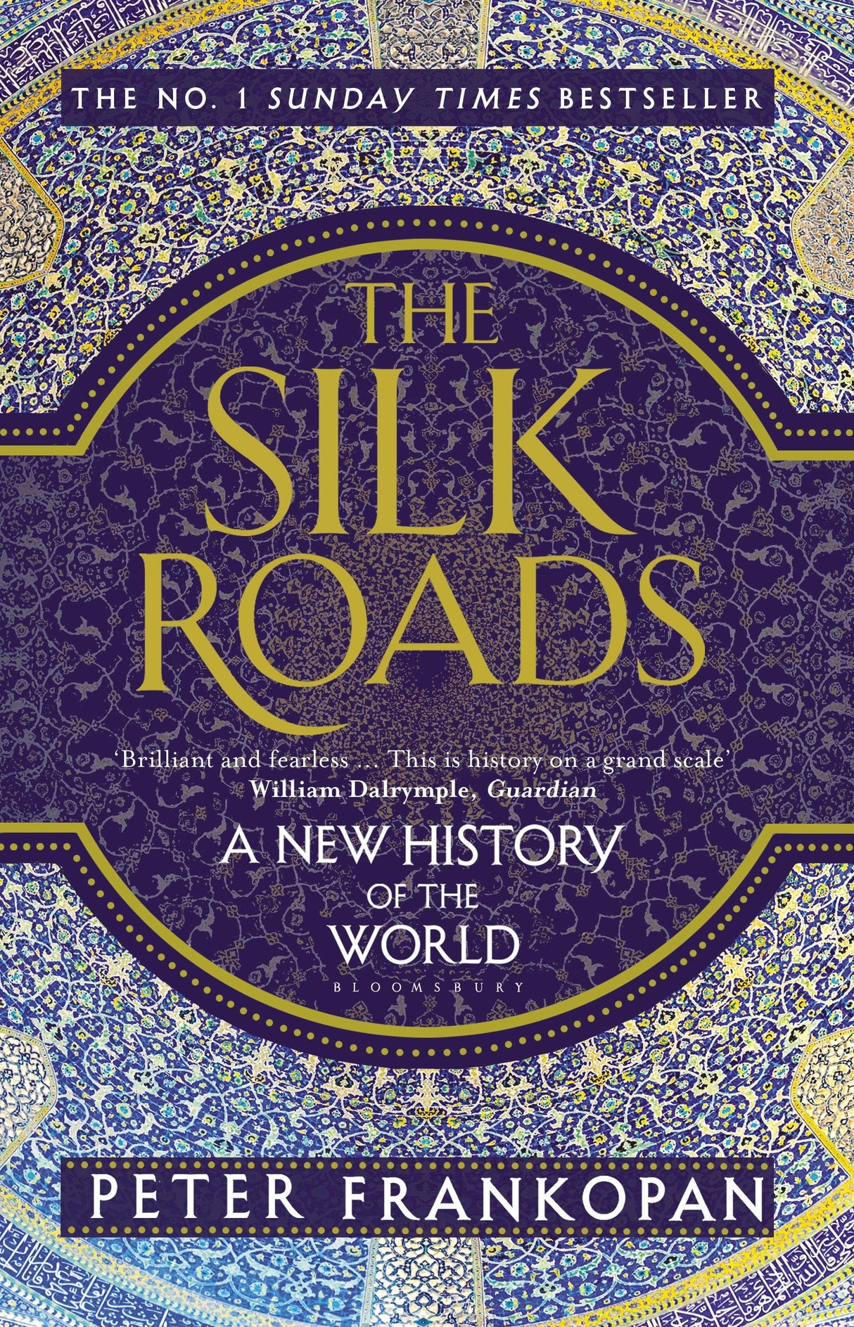 The Silk Roads: A New History of the World - Retail Maharaj