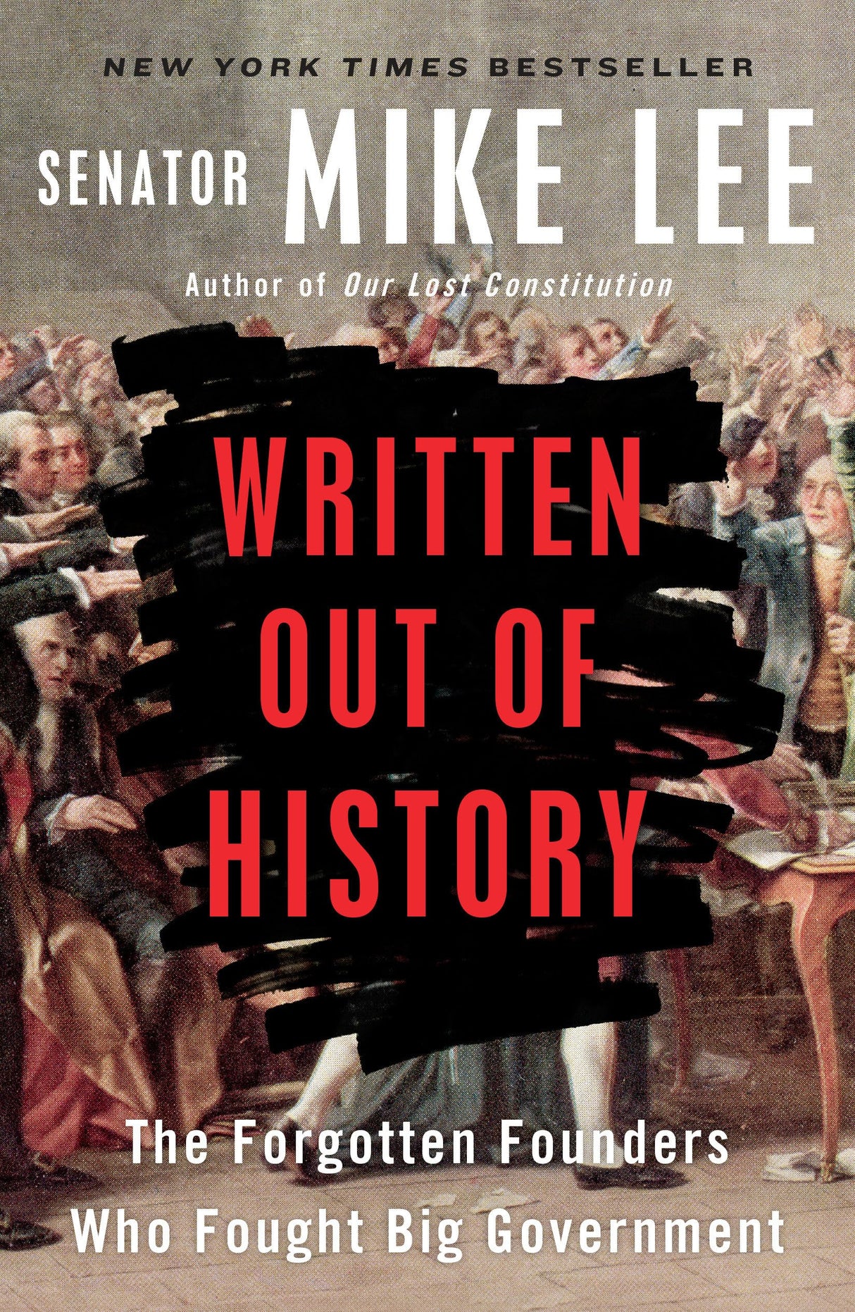 Written Out Of History: The Forgotten Founders Who Fought Big Government - Retail Maharaj