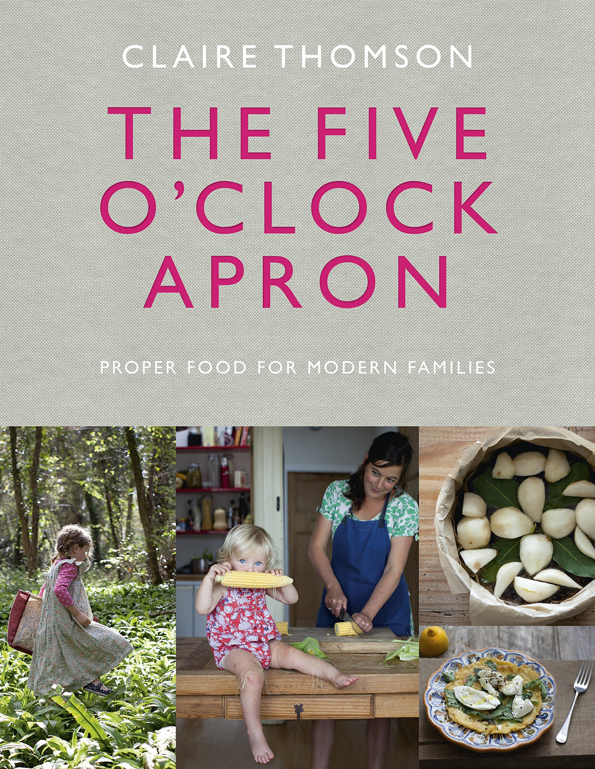 The Five O'Clock Apron: Proper Food for Modern Families - Retail Maharaj