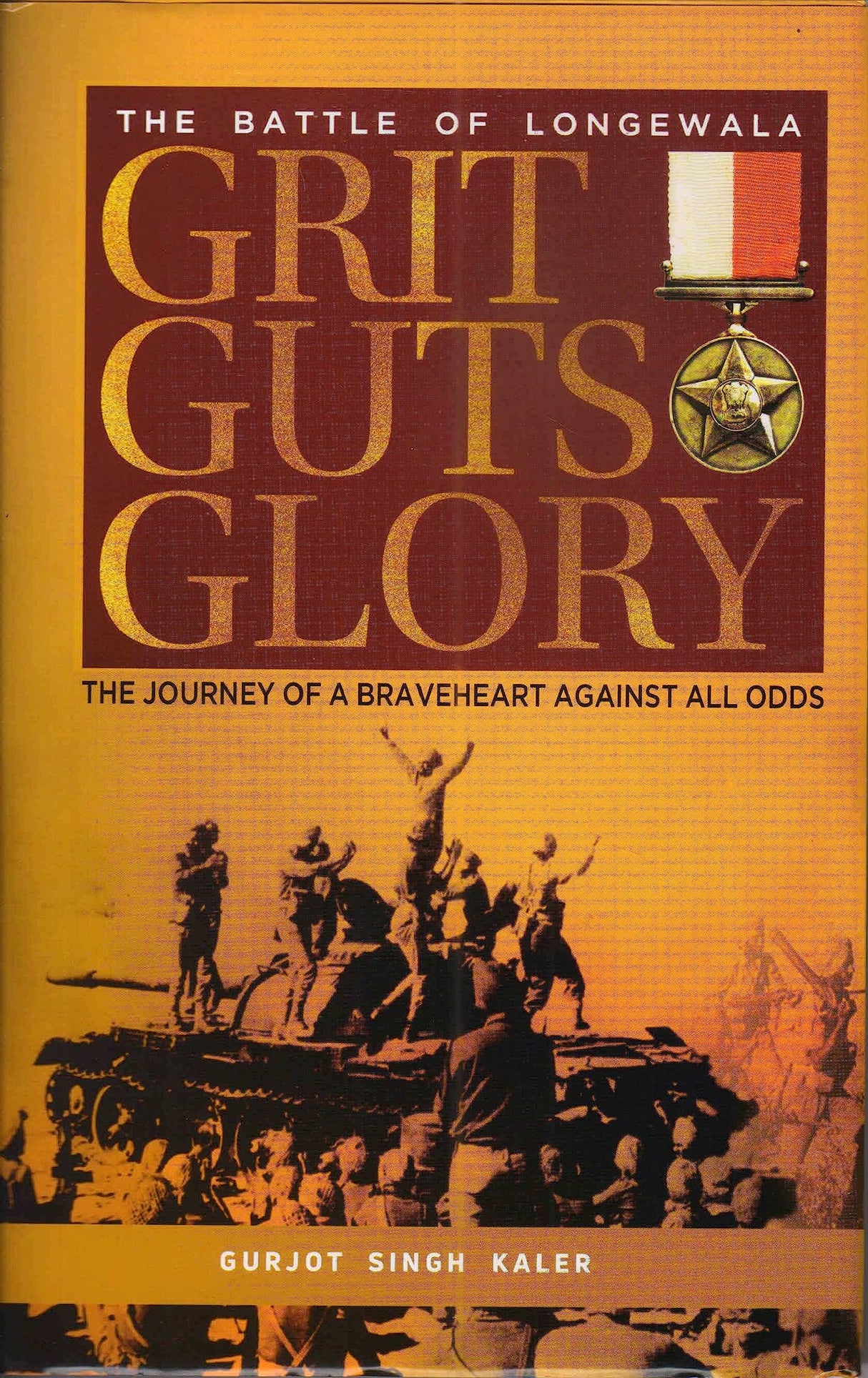 Grit Guts Glory;The Battle Of Longewala - Retail Maharaj