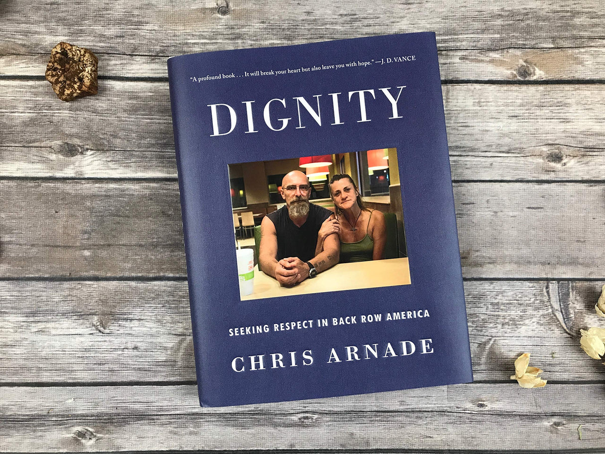 Dignity: Seeking Respect in Back Row America - Retail Maharaj
