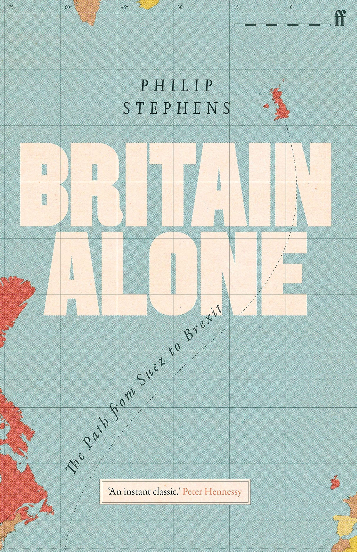 Britain Alone: The Path from Suez to Brexit - Retail Maharaj
