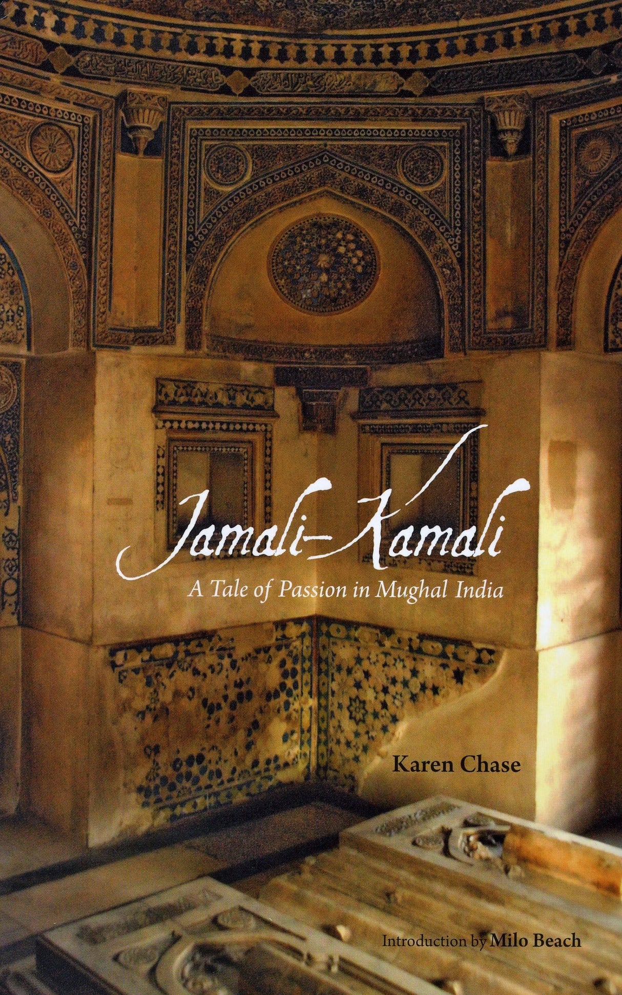 Jamali-Kamali: A Tale of Passion in Mughal India - Retail Maharaj