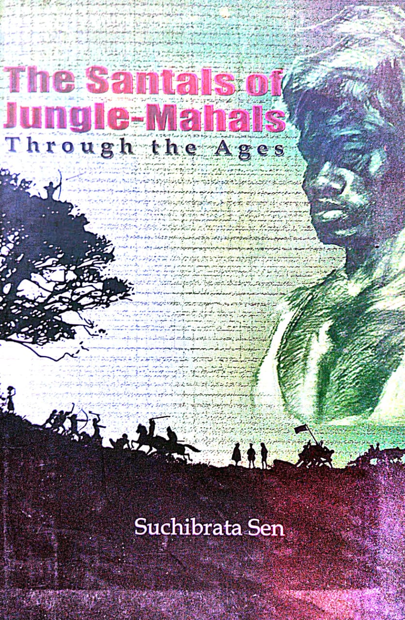 The Santals of Jungle-Mahals: Through the Ages (English Version) - Retail Maharaj