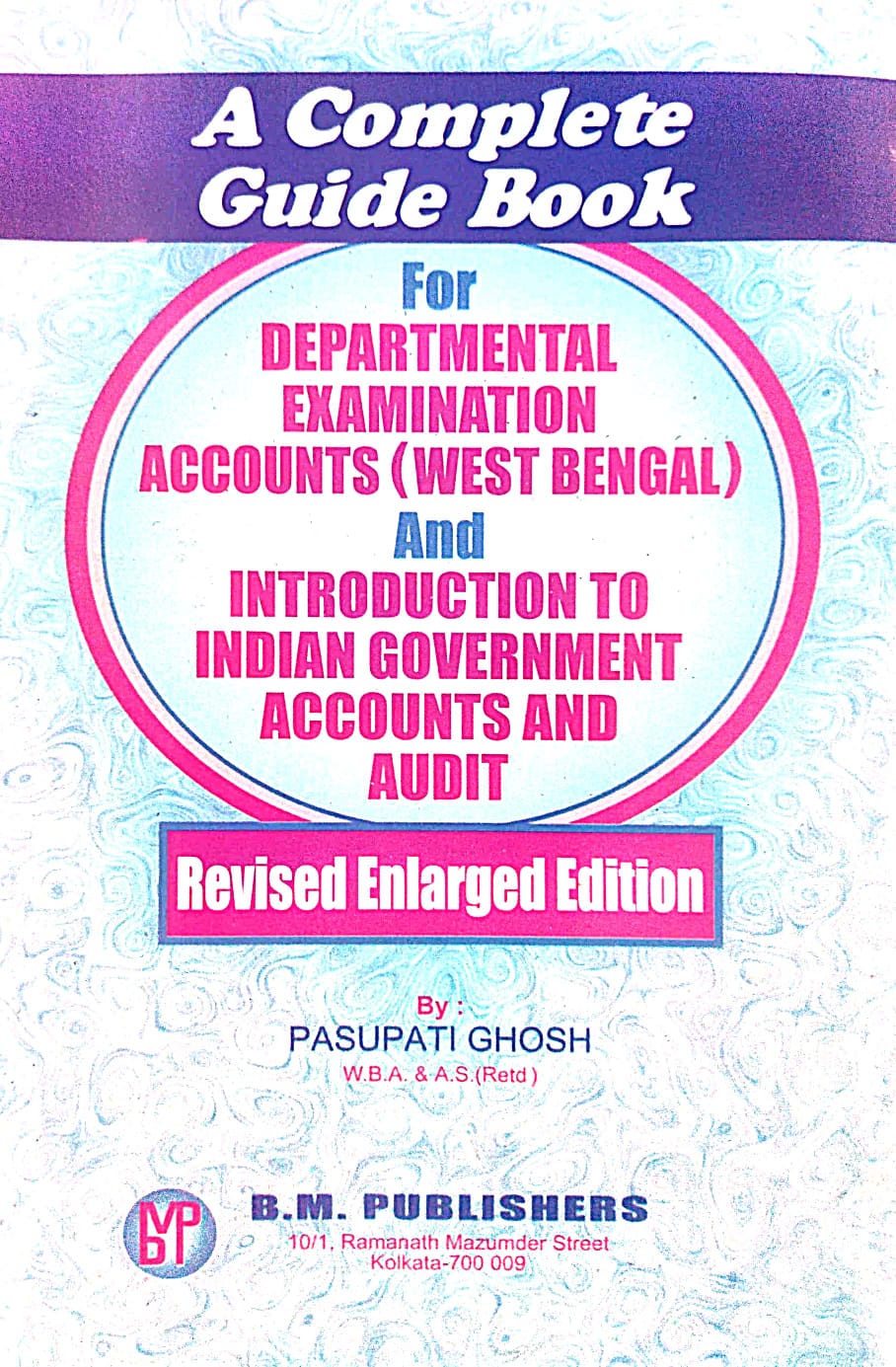 A Complete Guide Book for Departmental Examination Accounts (West Bengal) and Introduction to Indian Government Accounts and Audit - Retail Maharaj