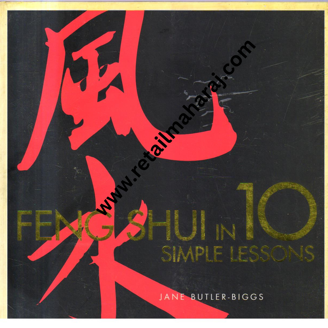 Feng Shui in 10 Simple Lessons - Retail Maharaj