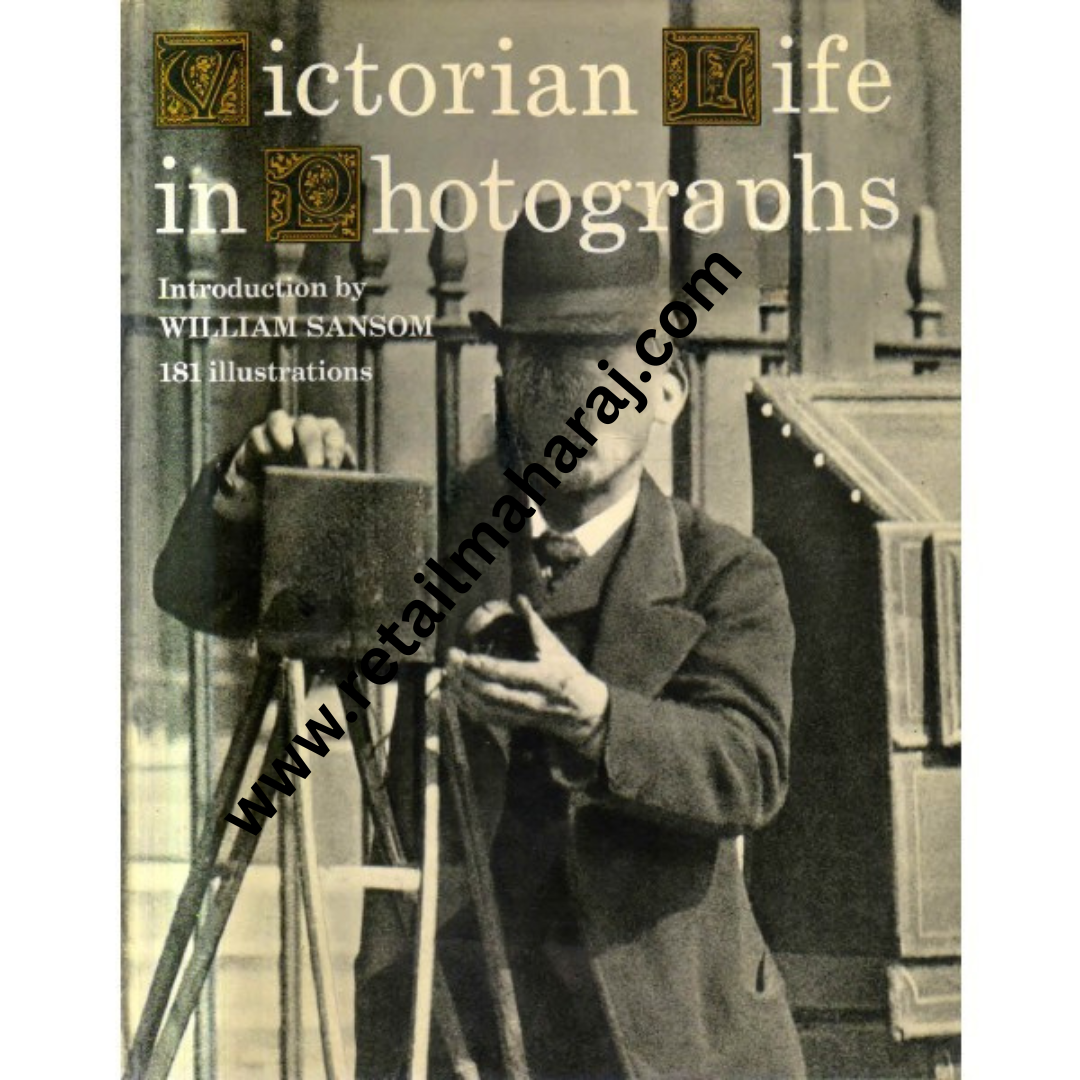 Victorian Life in Photographs 1st edition - Retail Maharaj