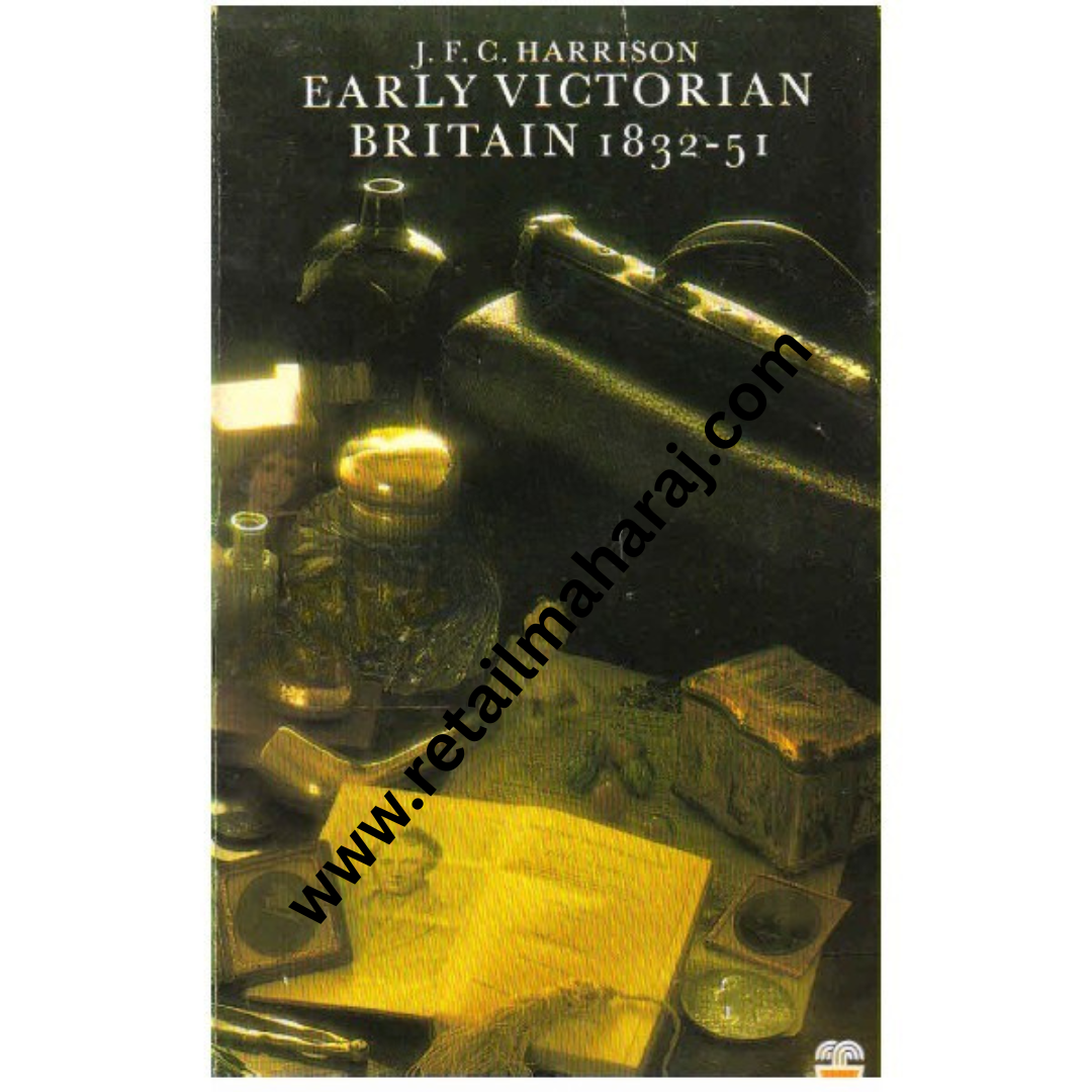 Early Victorian Britain 1832 51 - Retail Maharaj