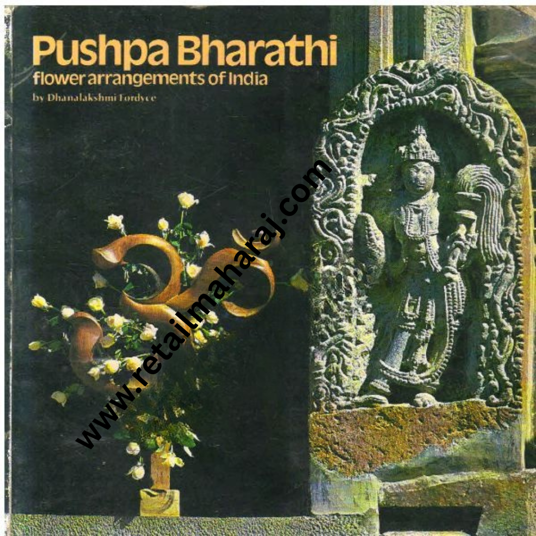Pushpa Bharathi Flower Arrangements of India 1st edition - Retail Maharaj