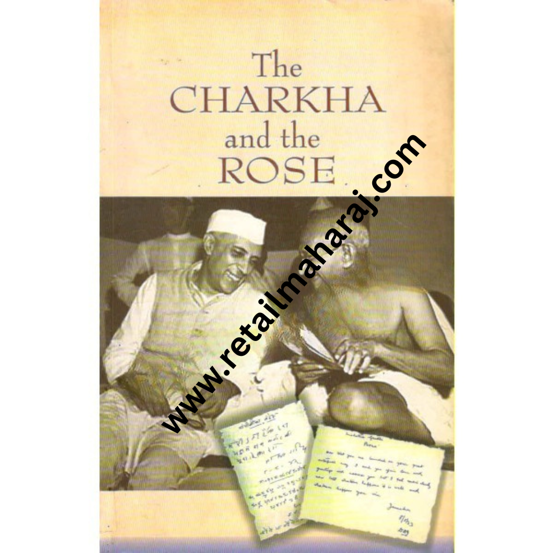 The Charkha and the Rose - Retail Maharaj