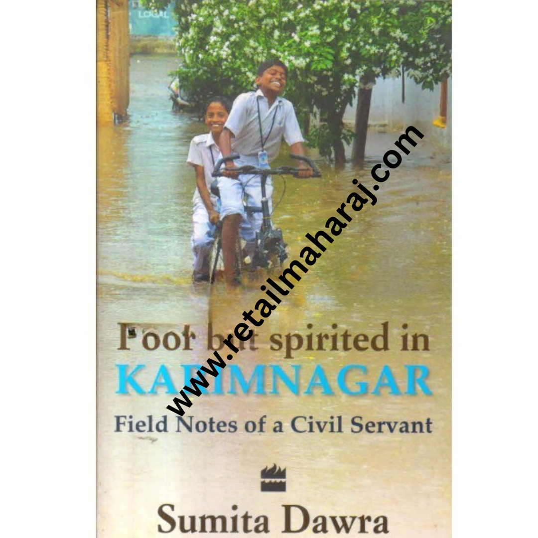 Poor but spirited in karimnagar field notes of a civil servant - Retail Maharaj