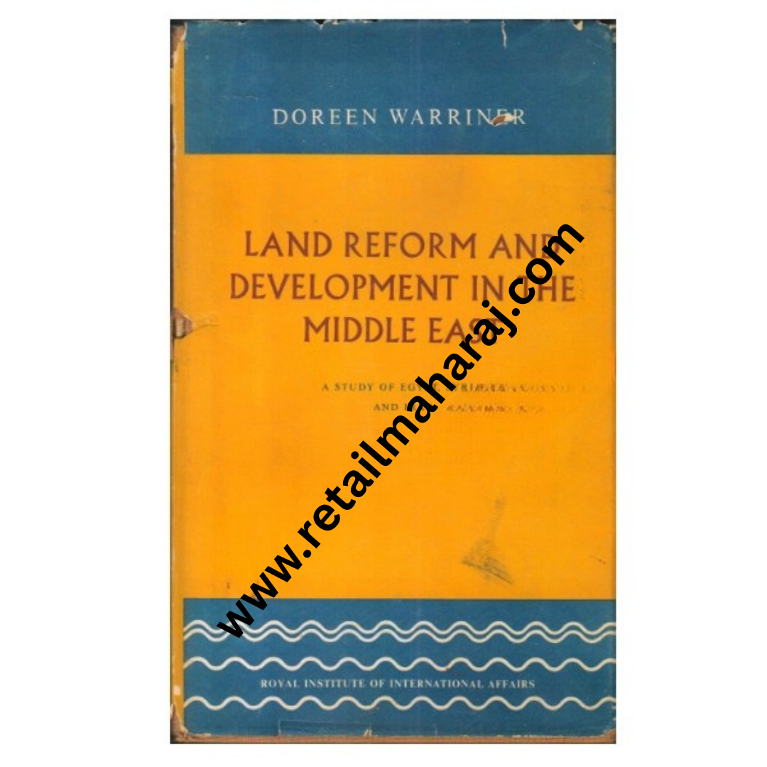 Land Reform and Development in the Middle East: A Study of Egypt, Syria and Iraq - Retail Maharaj