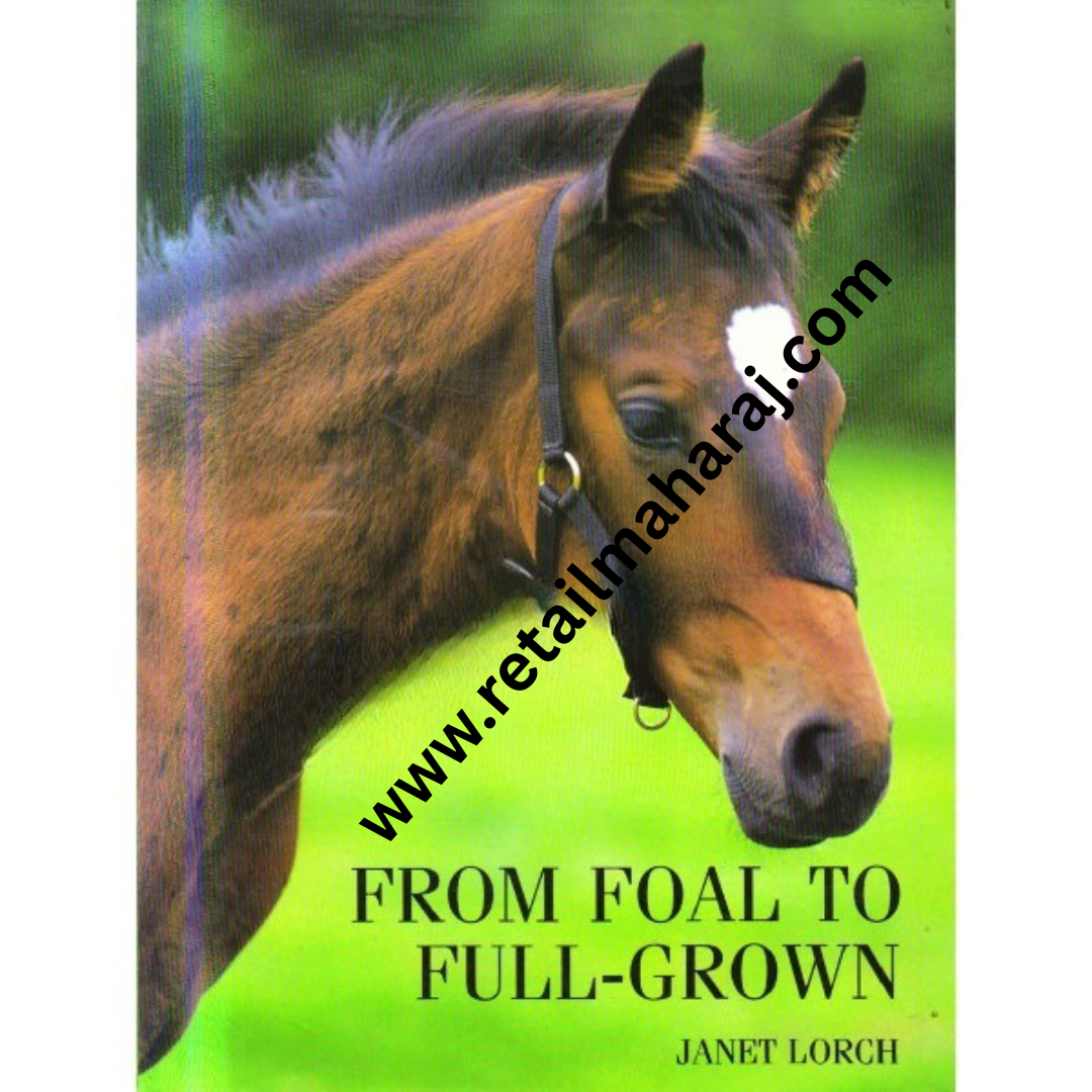 From Foal to Full Grown 1st edition - Retail Maharaj