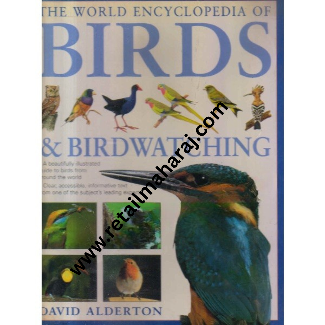 The World Encyclopedia of Birds and BirdWatching 1st edition - Retail Maharaj