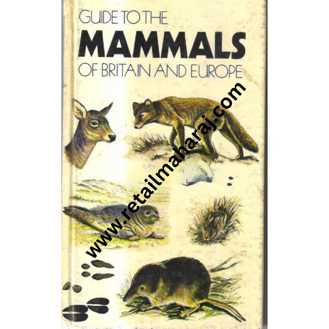 Guide to the mammals of Britain and Europe 1st edition - Retail Maharaj