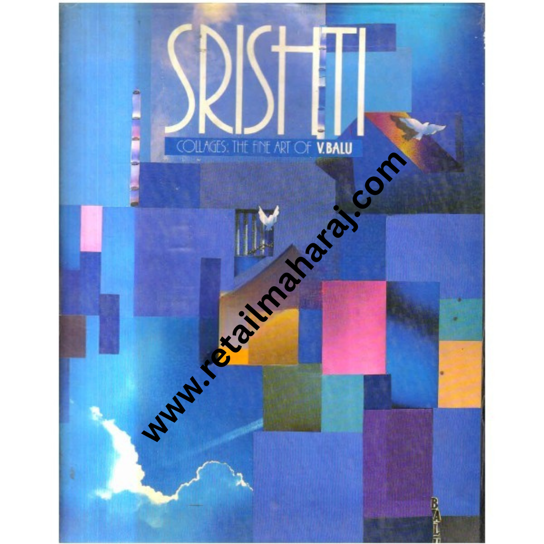 Srishti Collages the fine art of V.Balu 1st edition - Retail Maharaj