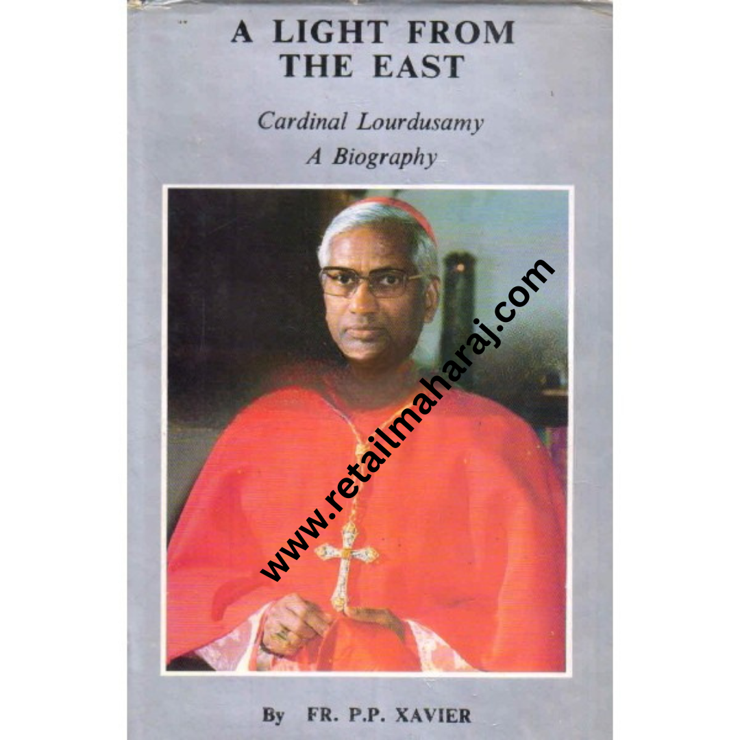 a light from the east cardinal lourdusamy a biography 1st edition