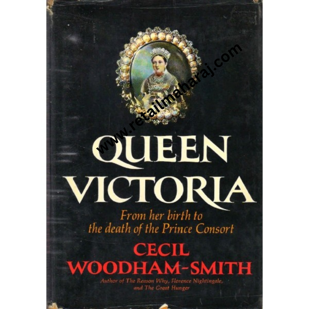 Queen Victoria From Her Birth to the Death of the Prince Consort