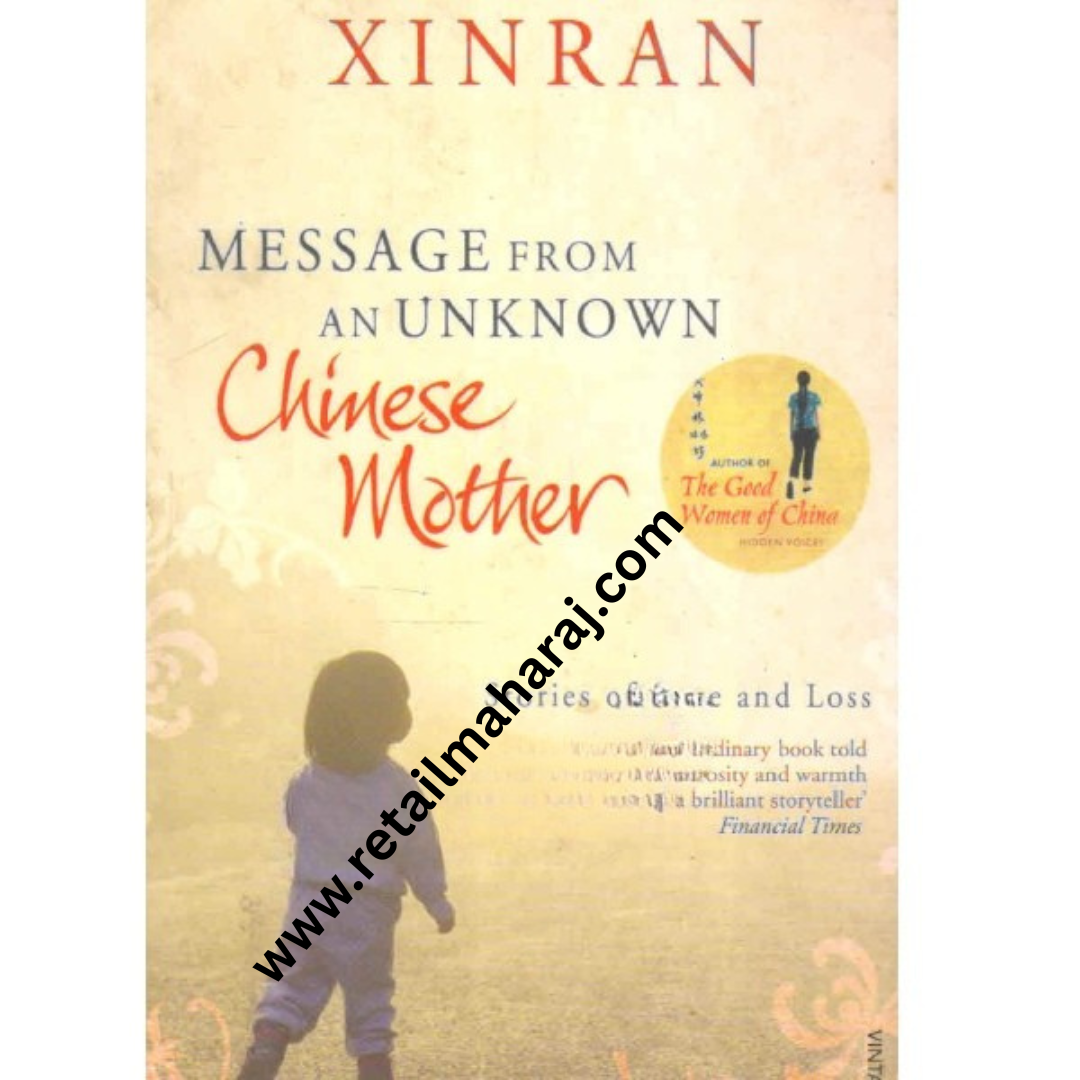MESSAGE FROM AN UNKNOWN CHINES MOTHER