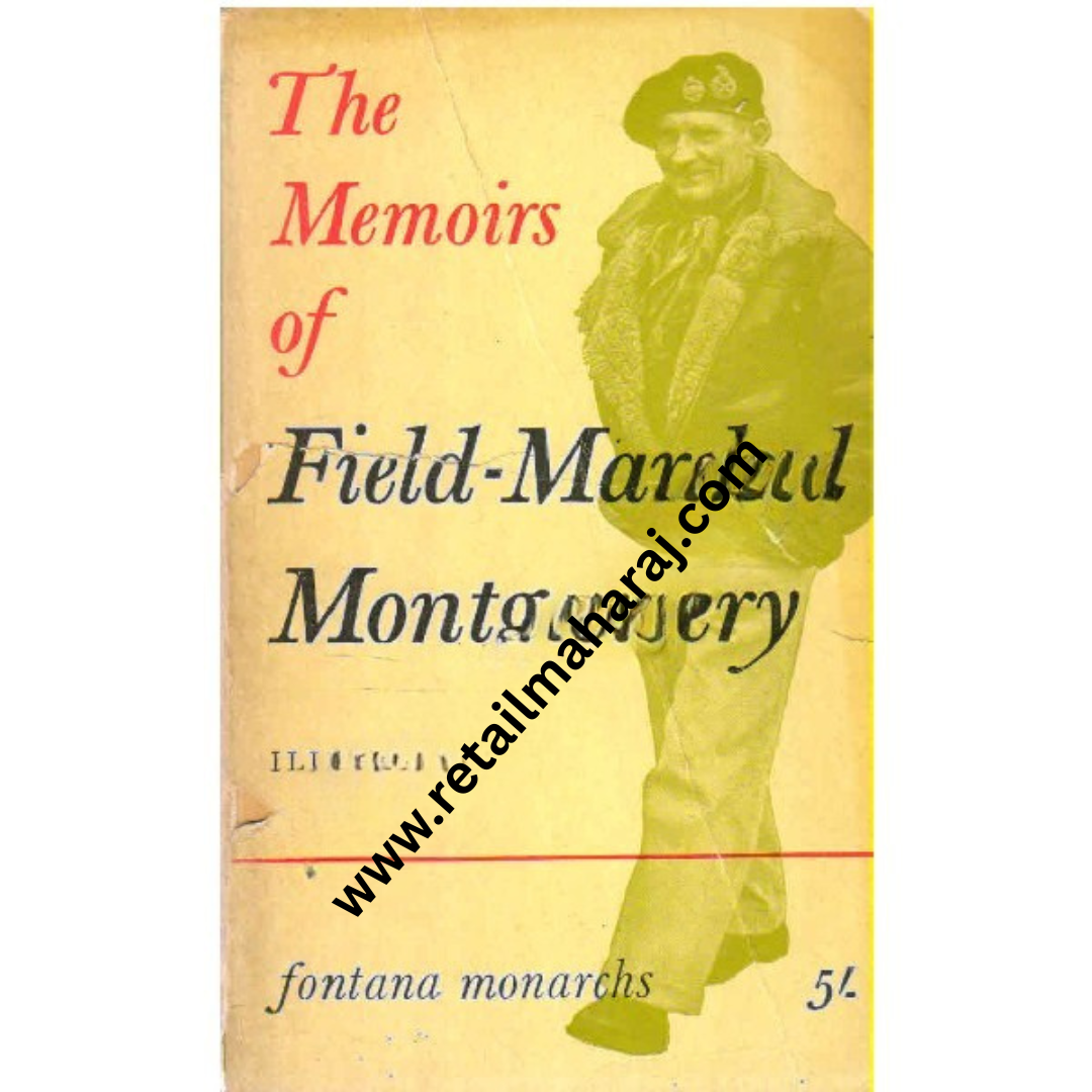 The Memoirs of Field Marshal Montgomery
