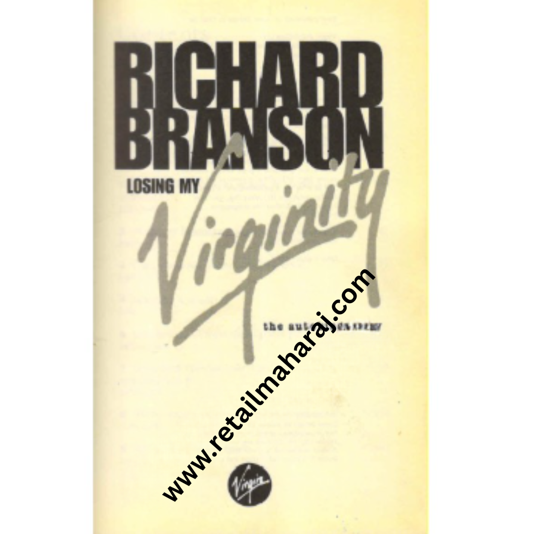 Richard Branson Losing my Virginity 1st edition